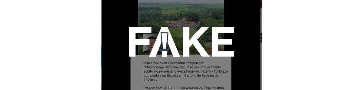 É #FAKE que foto mostre fazenda de filho de Lula